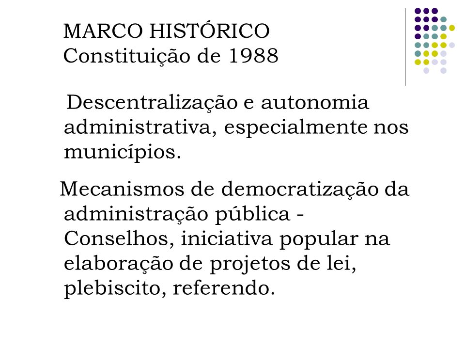 MARCO HISTÓRICO Constituição de 1988