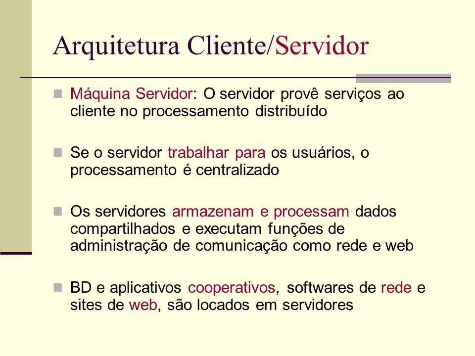 Arquitetura Cliente/Servidor