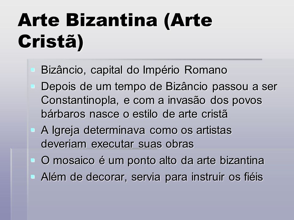 Arte Bizantina (Arte Cristã)