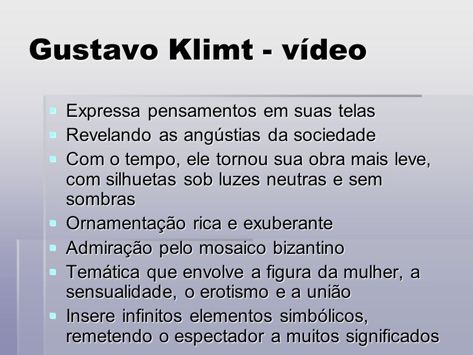 Gustavo Klimt - vídeo Expressa pensamentos em suas telas