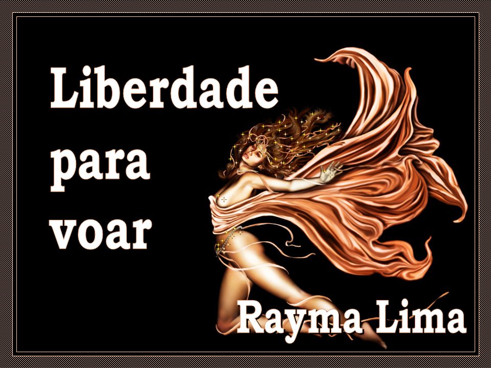 Liberdade para voar Rayma Lima