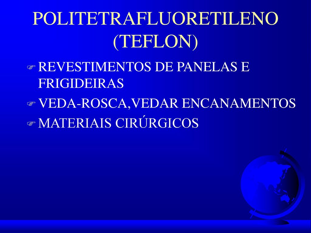 POLITETRAFLUORETILENO (TEFLON)