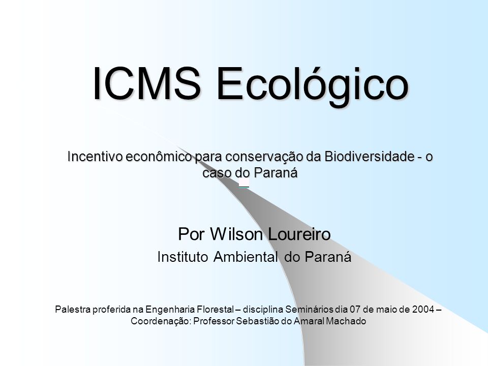 Por Wilson Loureiro Instituto Ambiental do Paraná