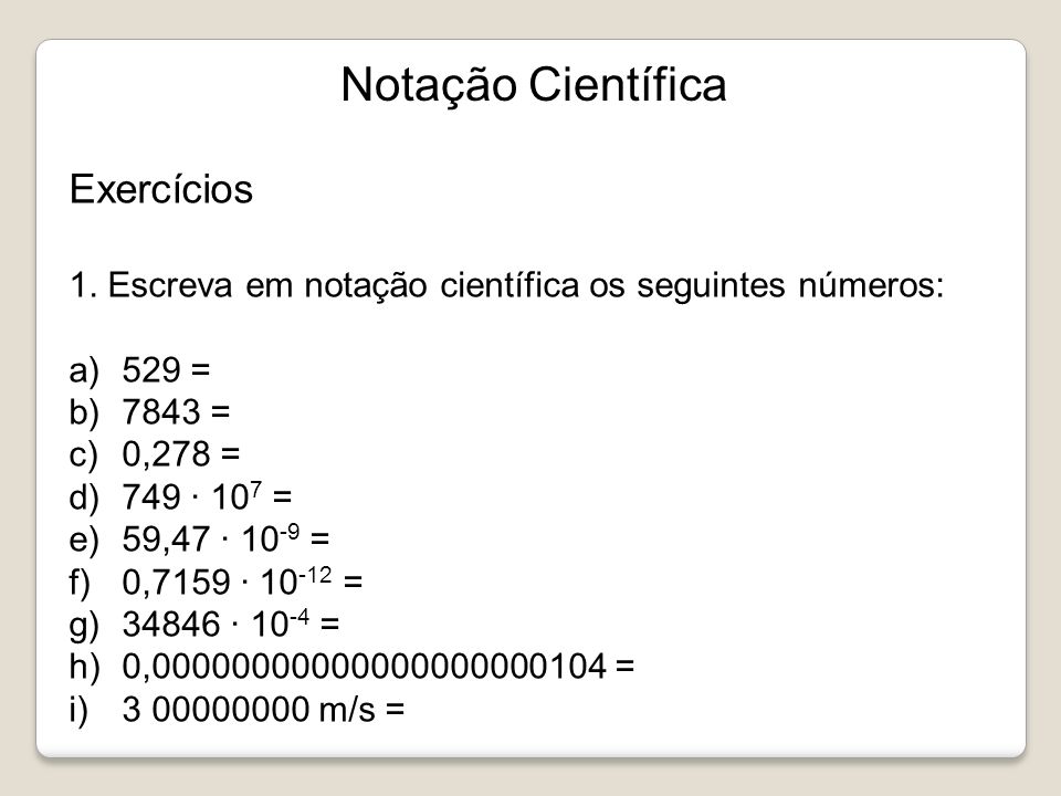 Notação Científica-Exercício 1.4-Calcule a notação científica a seguir: -  Matemática