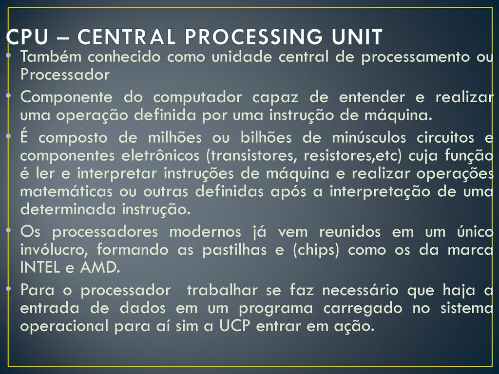 CPU – CENTRAL PROCESSING UNIT