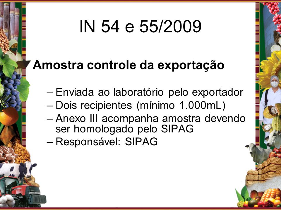 IN 54 e 55/2009 Amostra controle da exportação