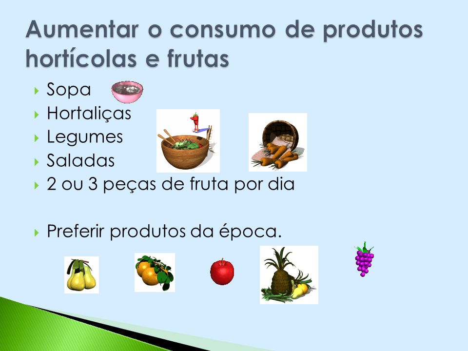 Aumentar o consumo de produtos hortícolas e frutas