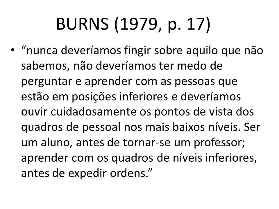 BURNS (1979, p. 17)