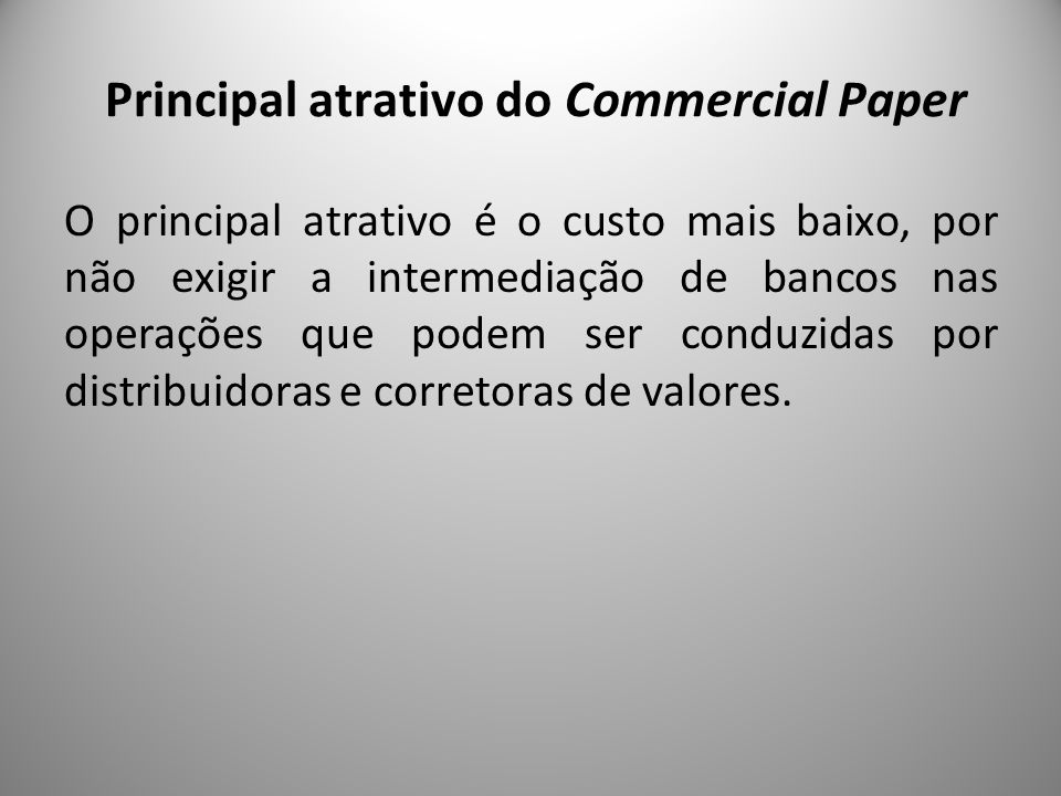 Principal atrativo do Commercial Paper