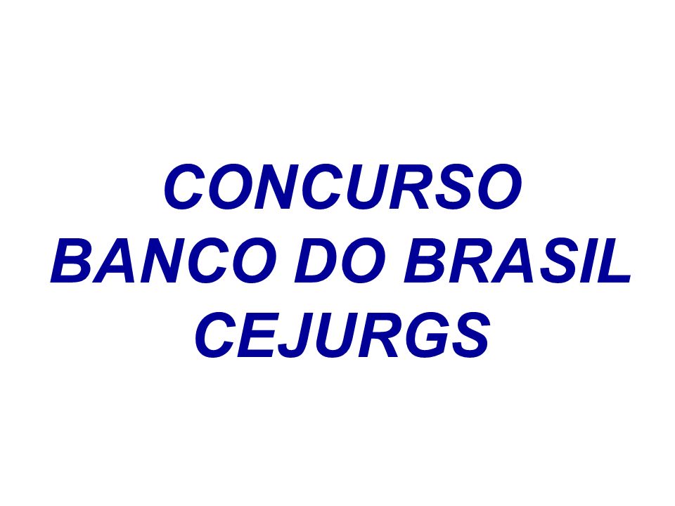 CONCURSO BANCO DO BRASIL CEJURGS