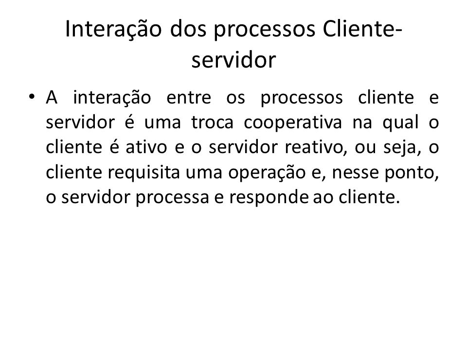 Interação dos processos Cliente-servidor