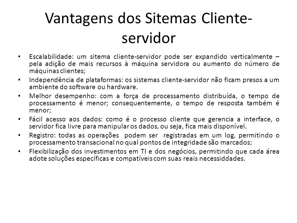 Vantagens dos Sitemas Cliente-servidor