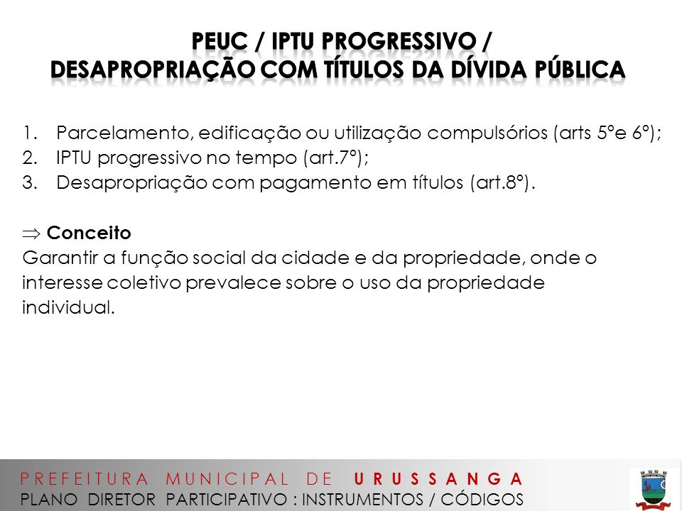 PEUC / IPTU Progressivo / Desapropriação com Títulos da Dívida Pública
