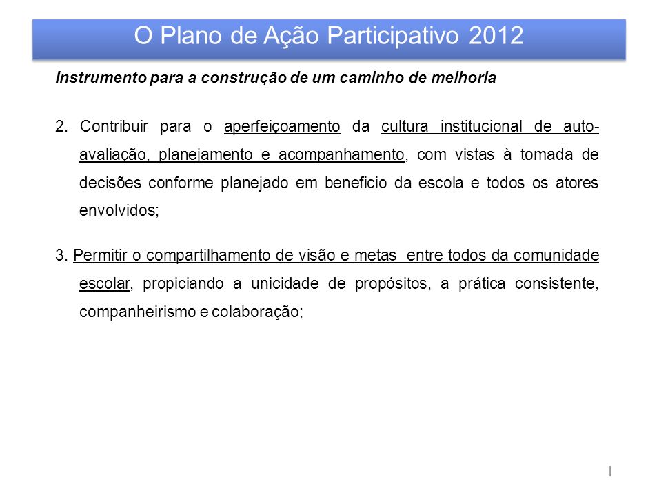 O Plano de Ação Participativo 2012
