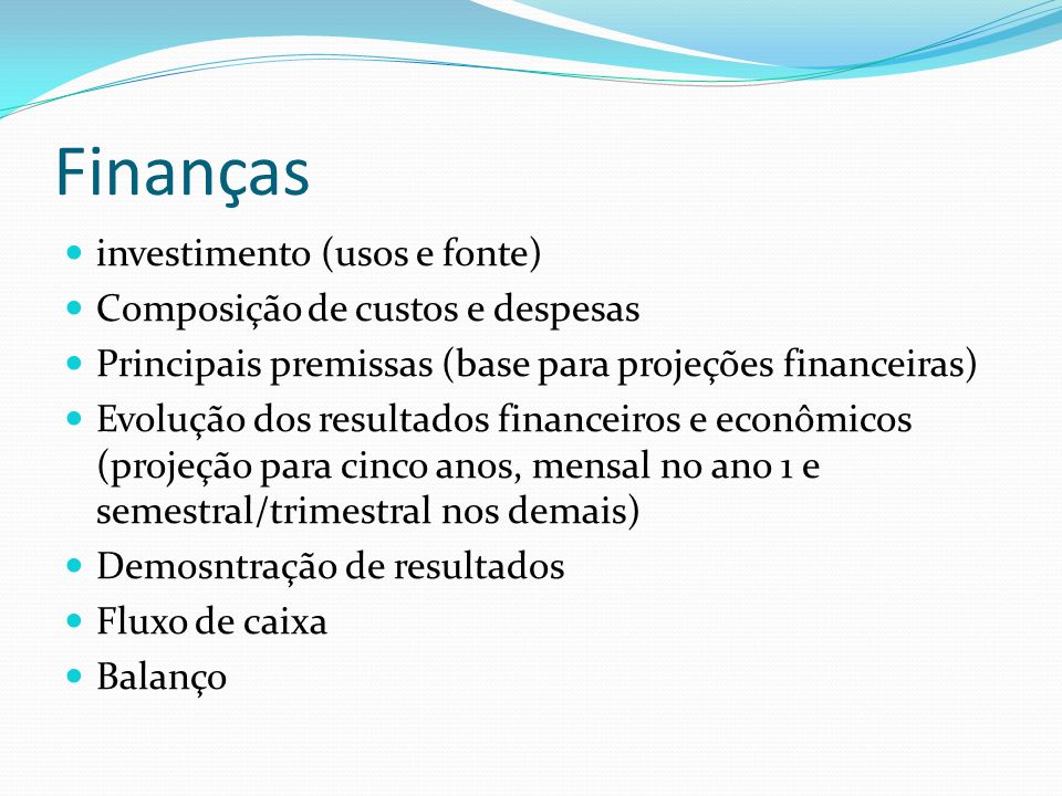 Finanças investimento (usos e fonte) Composição de custos e despesas