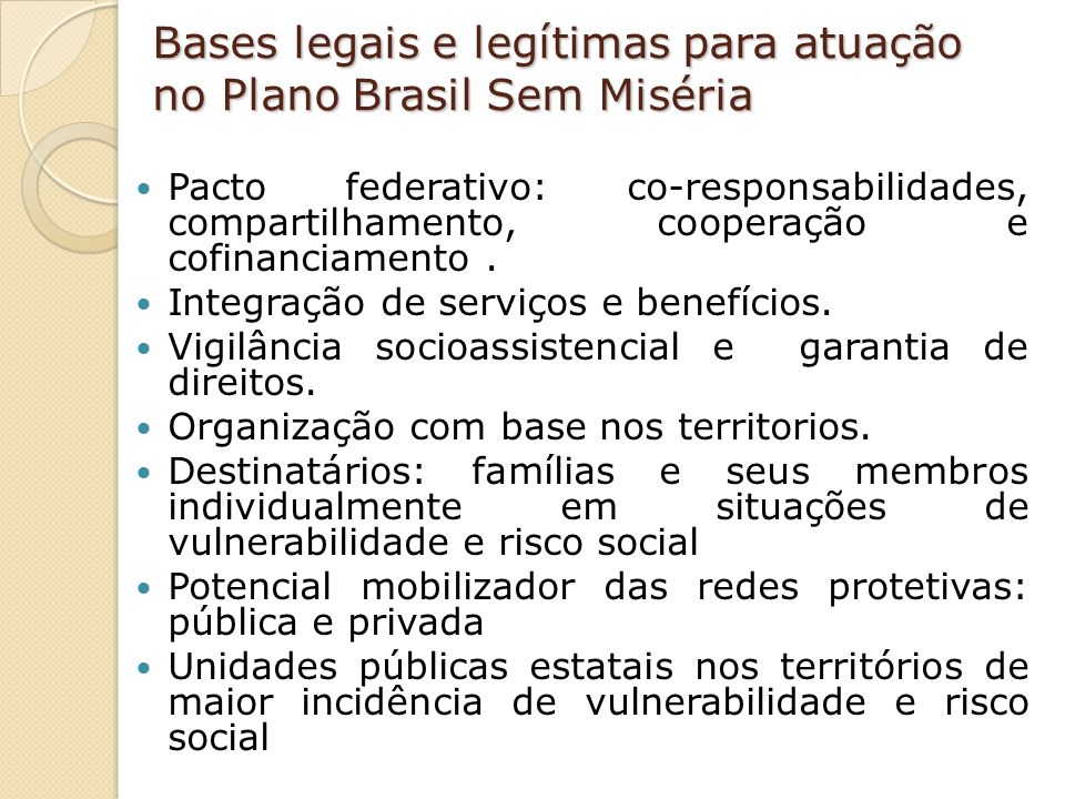 Bases legais e legítimas para atuação no Plano Brasil Sem Miséria