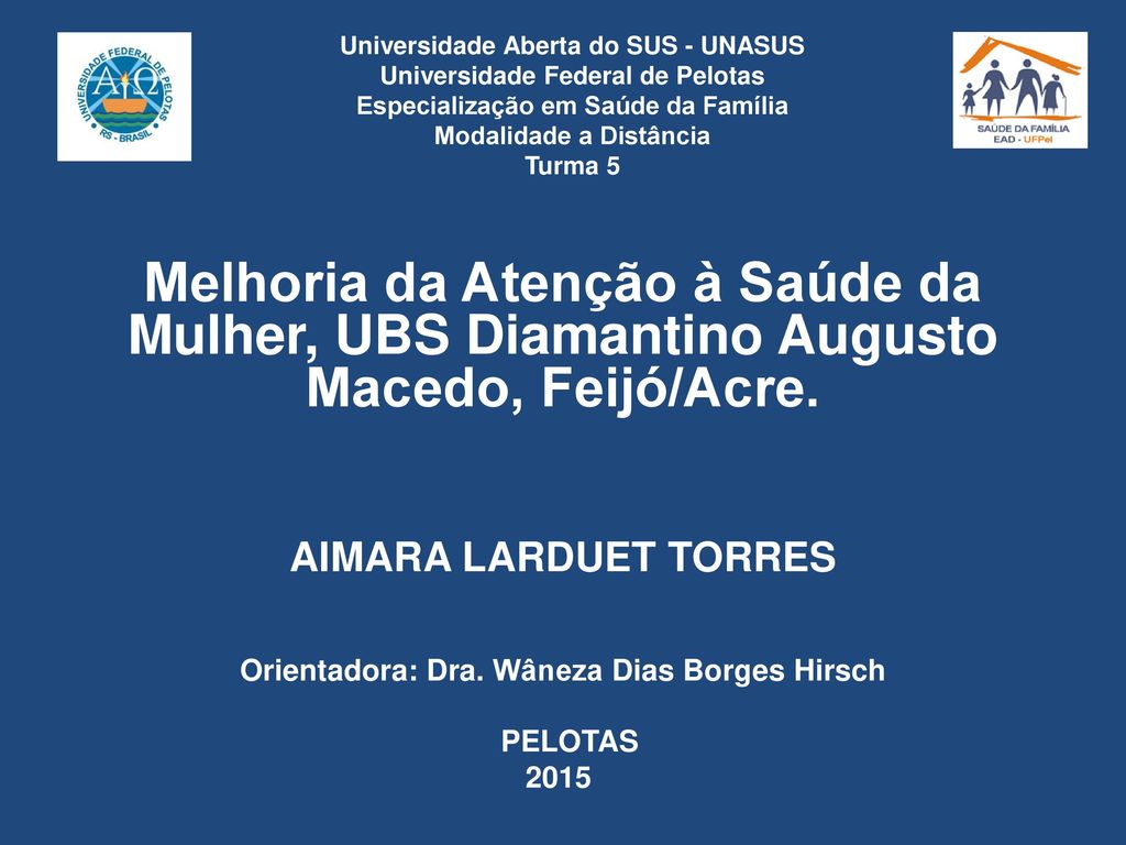 Orientadora: Dra. Wâneza Dias Borges Hirsch