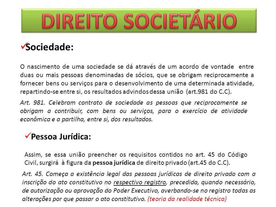 DIREITO SOCIETÁRIO Sociedade: Pessoa Jurídica: