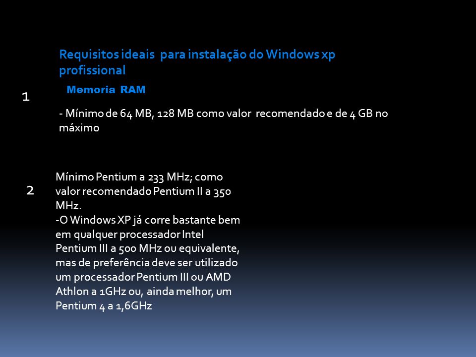 1 2 Requisitos ideais para instalação do Windows xp profissional
