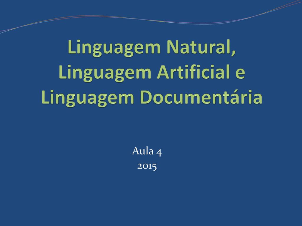Linguagem Natural, Linguagem Artificial e Linguagem Documentária