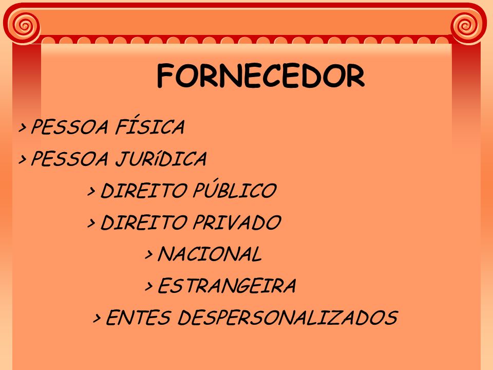 FORNECEDOR > PESSOA FÍSICA > PESSOA JURíDICA