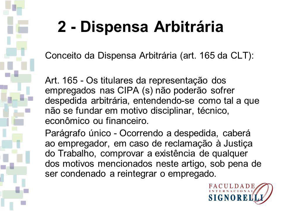 2 - Dispensa Arbitrária Conceito da Dispensa Arbitrária (art. 165 da CLT):