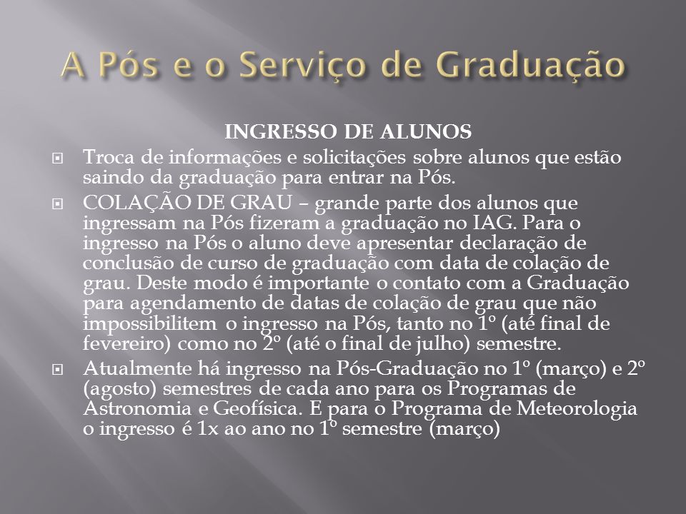A Pós e o Serviço de Graduação