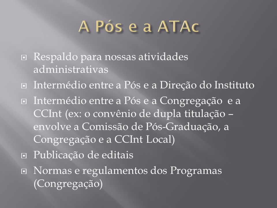 A Pós e a ATAc Respaldo para nossas atividades administrativas