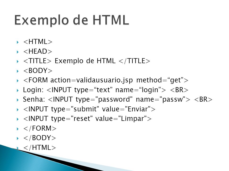 Exemplo de HTML <HTML> <HEAD>
