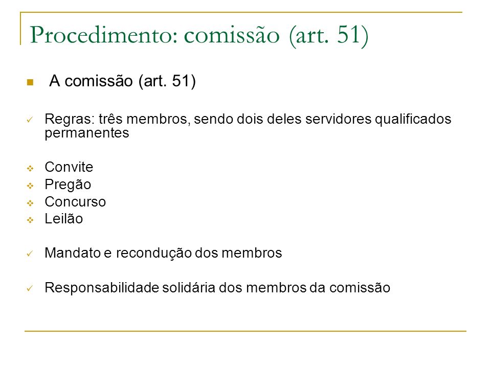 Procedimento: comissão (art. 51)