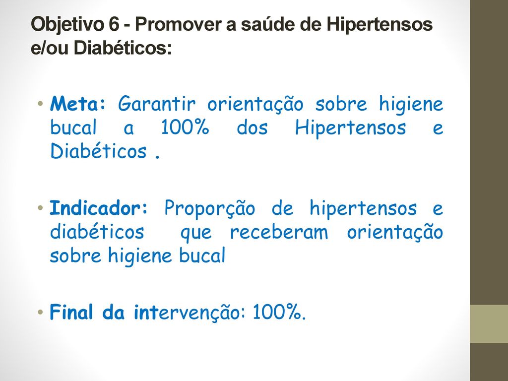Objetivo 6 - Promover a saúde de Hipertensos e/ou Diabéticos: