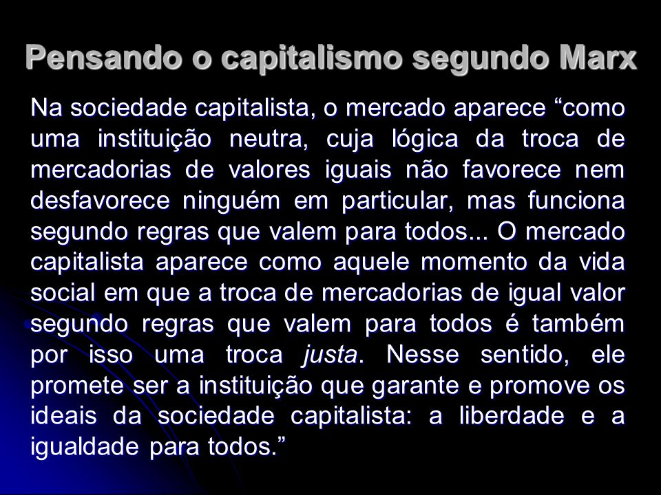 Pensando o capitalismo segundo Marx