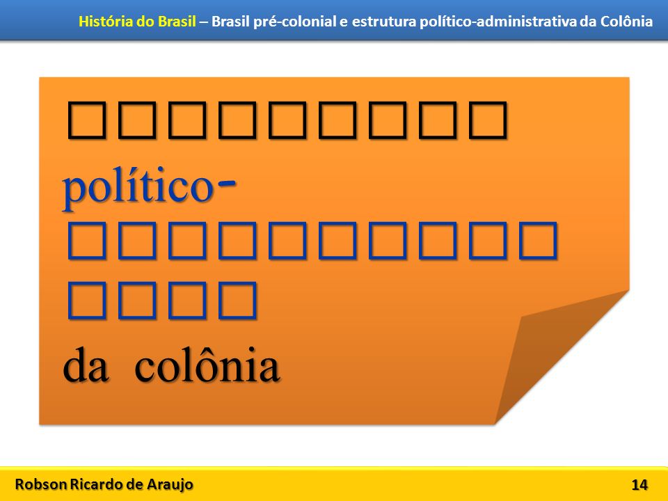 Estrutura político-administrativa da colônia