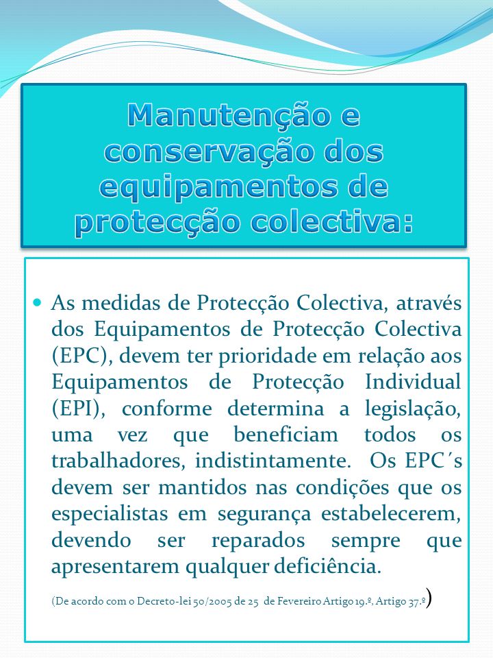 Manutenção e conservação dos equipamentos de protecção colectiva: