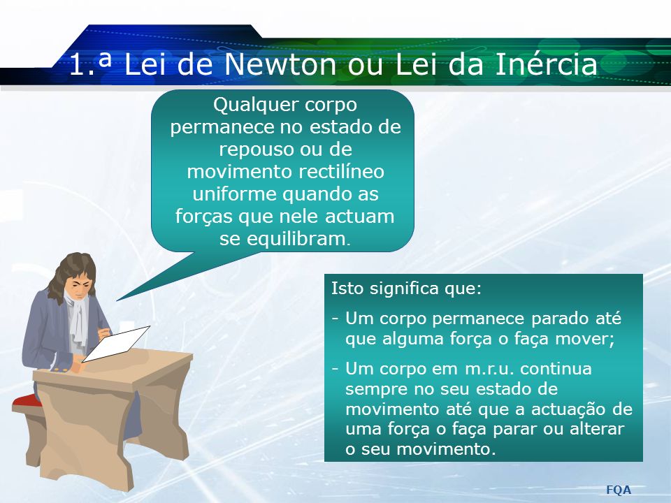 1.ª Lei de Newton ou Lei da Inércia