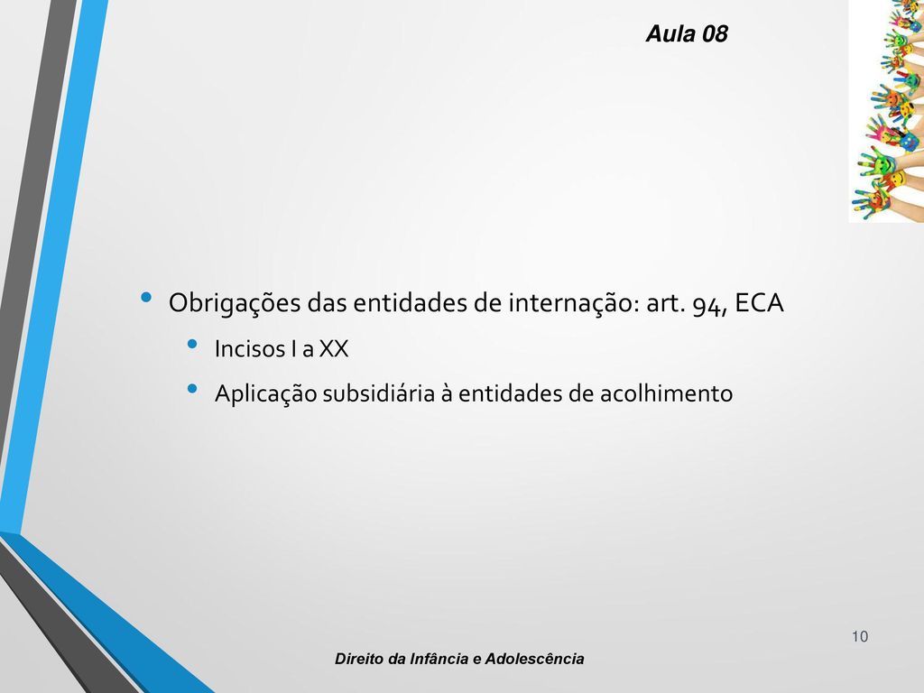 Obrigações das entidades de internação: art. 94, ECA
