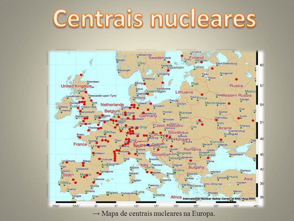 → Mapa de centrais nucleares na Europa.