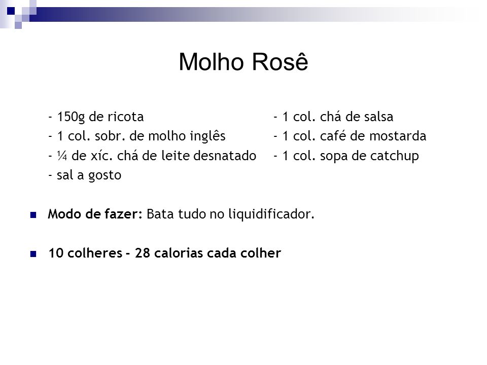 Molho Rosê - 150g de ricota - 1 col. chá de salsa