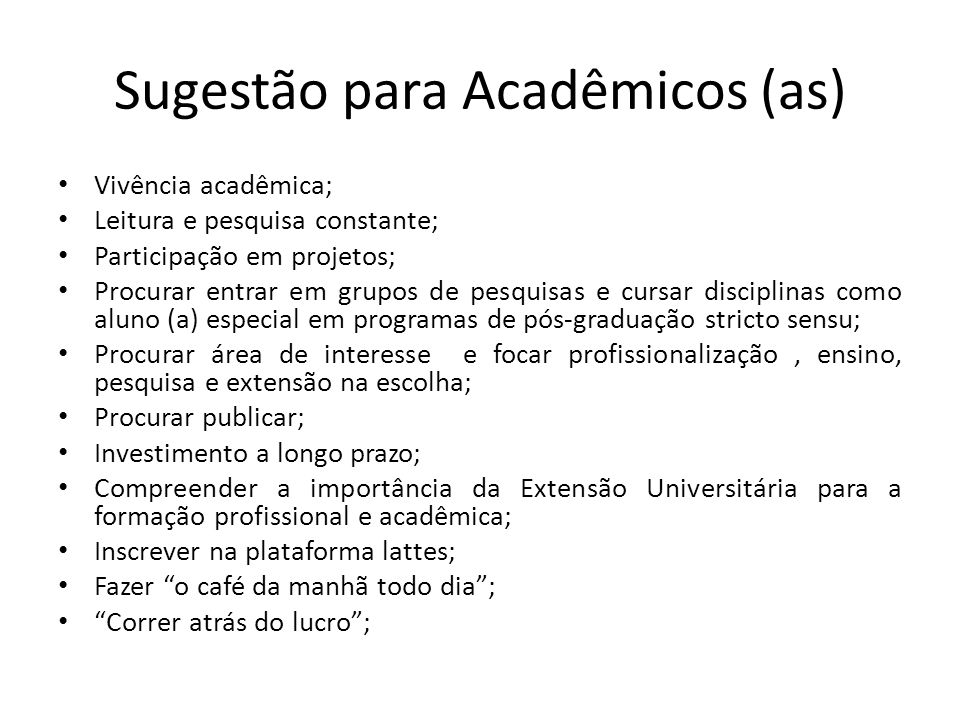 Sugestão para Acadêmicos (as)