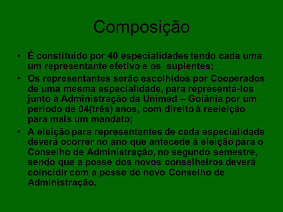 Composição É constituido por 40 especialidades tendo cada uma um representante efetivo e os suplentes;