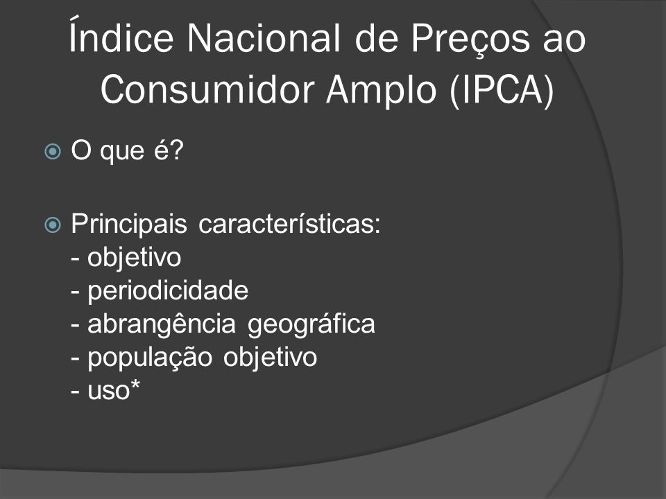 Índice Nacional de Preços ao Consumidor Amplo (IPCA)