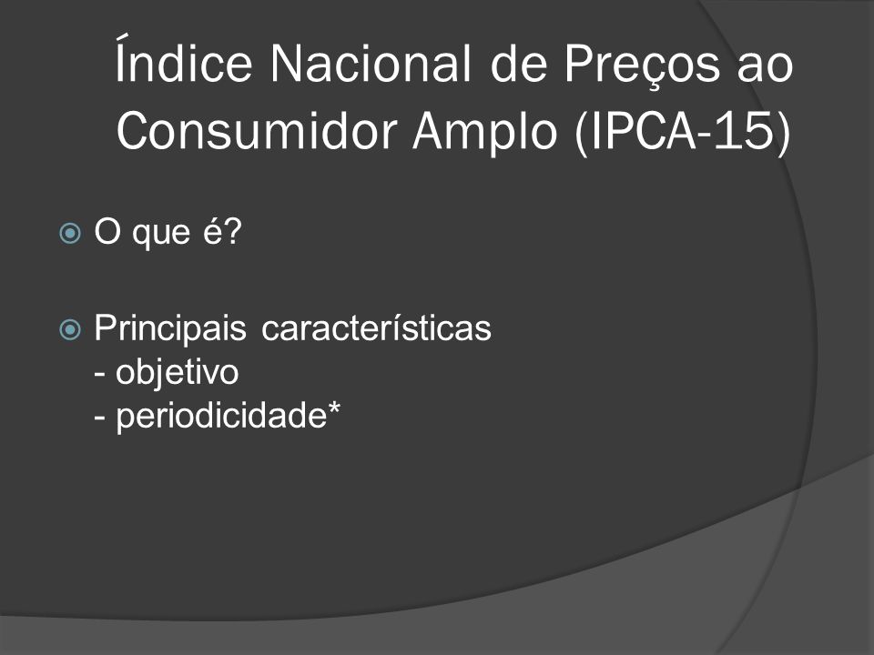 Índice Nacional de Preços ao Consumidor Amplo (IPCA-15)