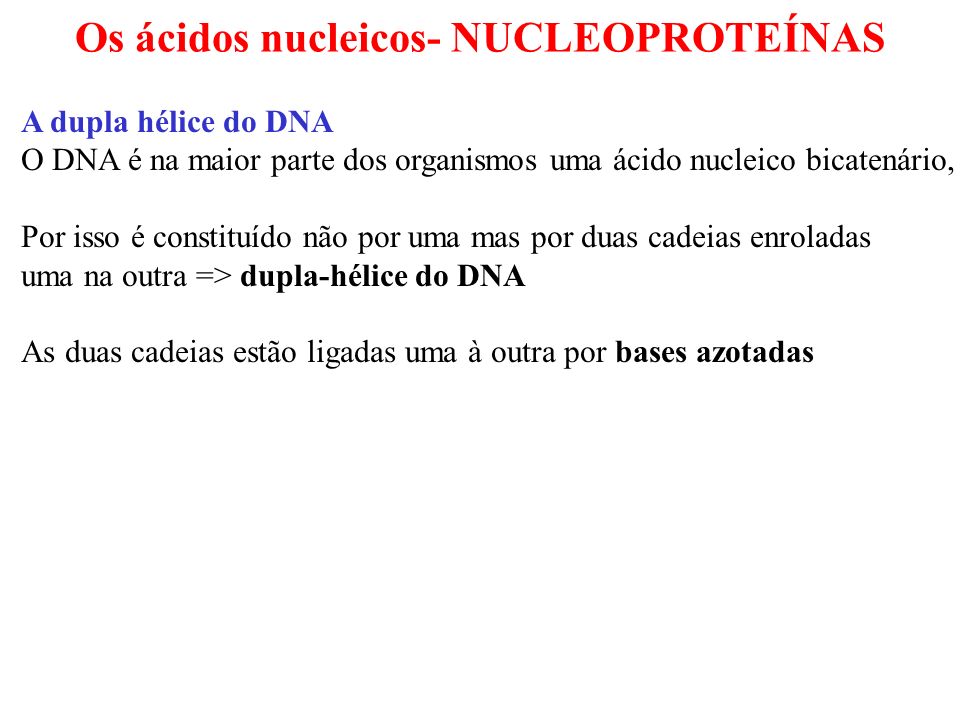 Os ácidos nucleicos- NUCLEOPROTEÍNAS