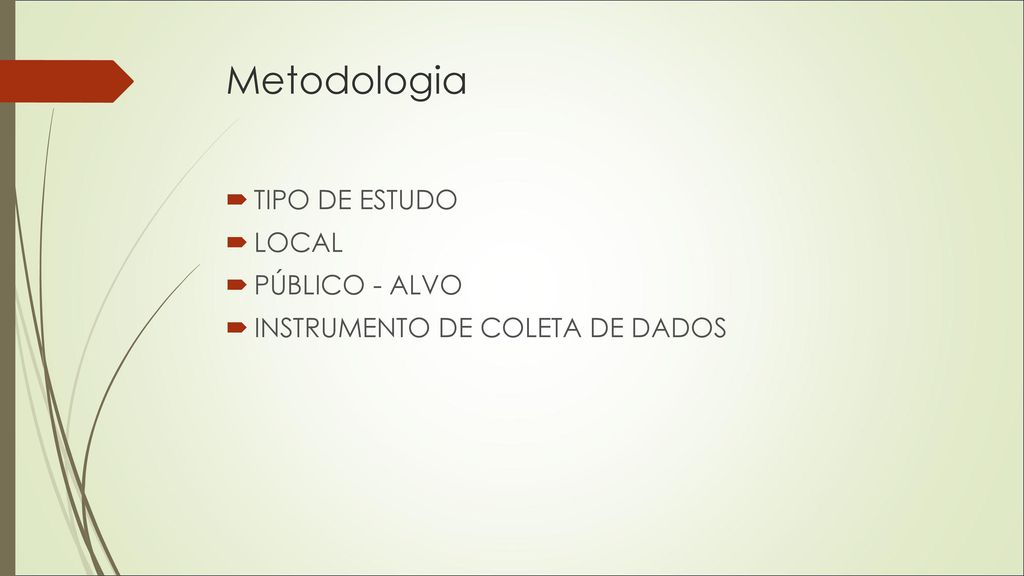Metodologia TIPO DE ESTUDO LOCAL PÚBLICO - ALVO