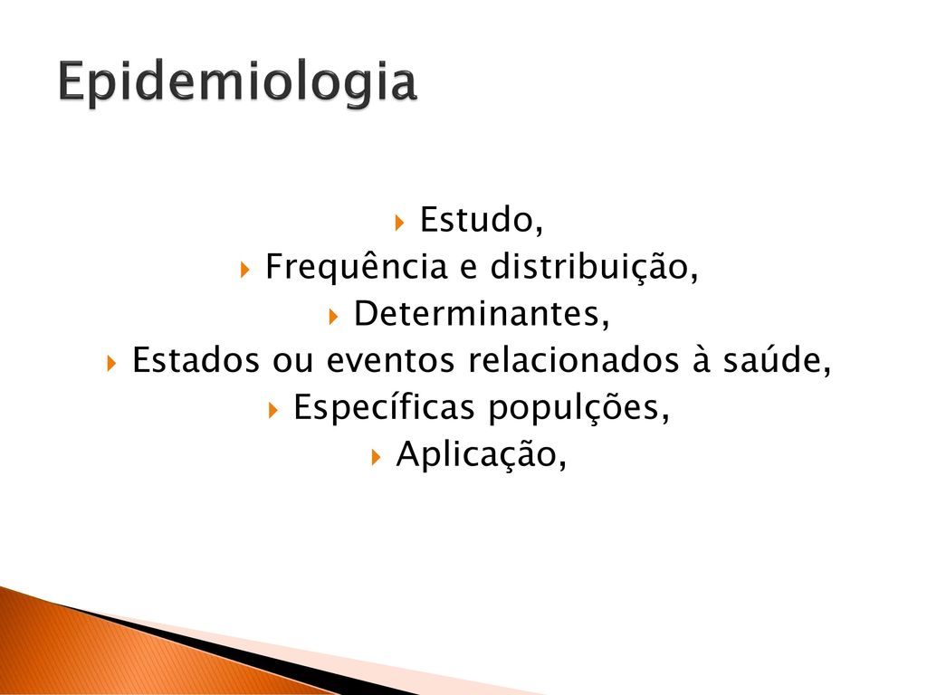 Epidemiologia Estudo, Frequência e distribuição, Determinantes,