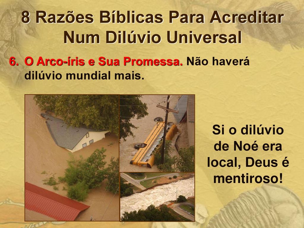 8 Razões Bíblicas Para Acreditar Num Dilúvio Universal