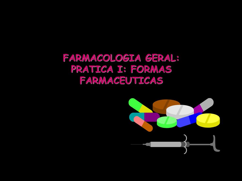 Farmacologia Geral Pratica I Formas Farmaceuticas Ppt Carregar