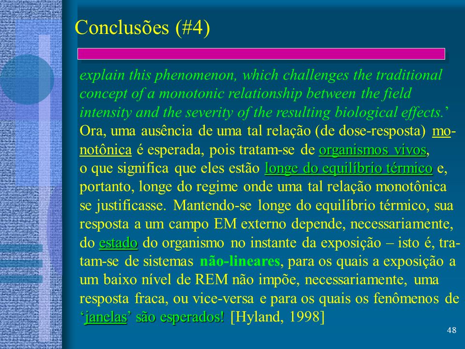 Conclusões (#4) explain this phenomenon, which challenges the traditional. concept of a monotonic relationship between the field.