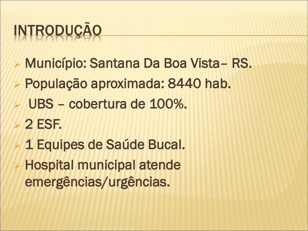 introdução Município: Santana Da Boa Vista– RS.