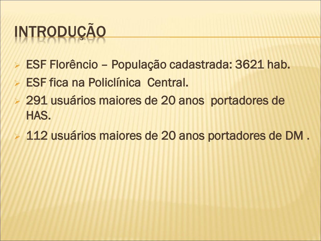 introdução ESF Florêncio – População cadastrada: 3621 hab.